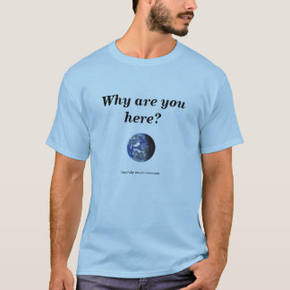Camiseta Terra, por que está você aqui?