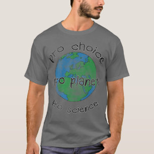 Camiseta Terra pró escolha pro planeta pro ciência Clima Ch