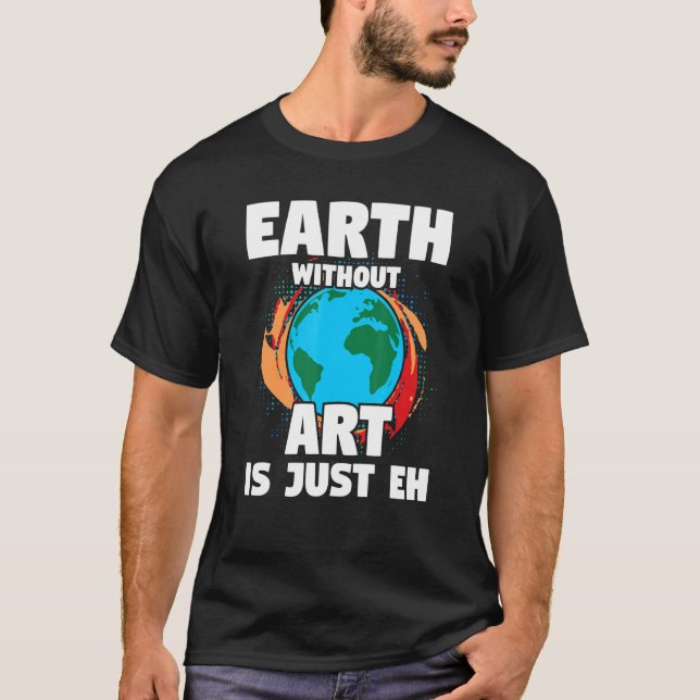 Camiseta Terra sem Arte Pintor de Arte Citação 1 (Frente)