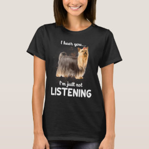 Camiseta Terrier de Yorkshire Eu Ouço Você Não Ouvindo Cach