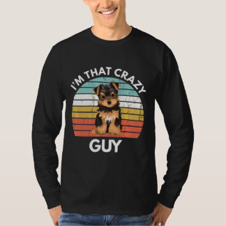 Camiseta Terrier Yorkshire Eu Sou Aquele Cara Louco do York