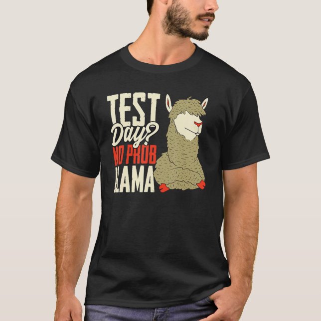 Camiseta Test Day No Prob Llama Nerd Llama Teacher Alpaca (Frente)