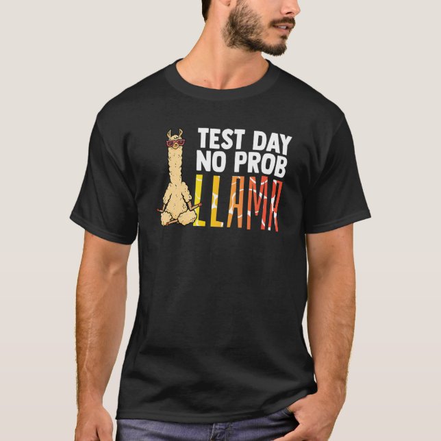 Camiseta Test Day No Prob Llama Nerd Llama Teacher Alpaca 1 (Frente)