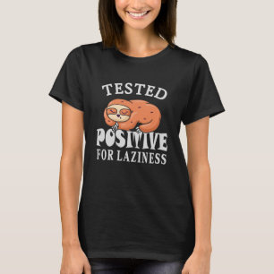 Camiseta Testado positivo para a preguiça Sloth