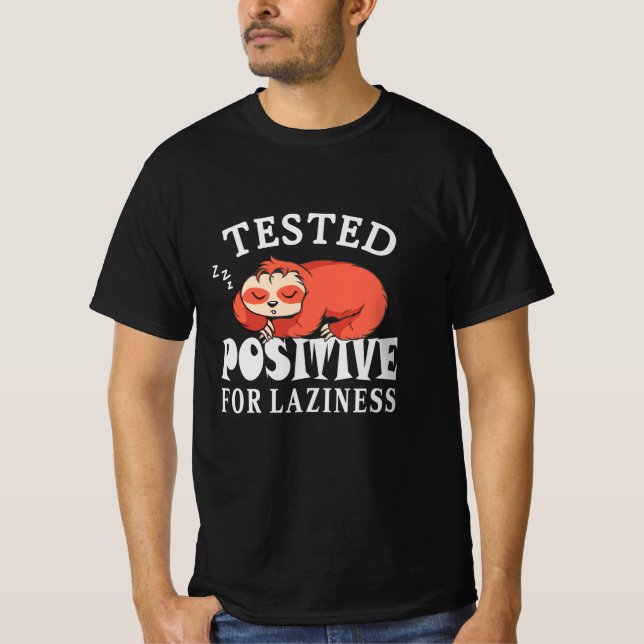 Camiseta Testado positivo para a preguiça Sloth (Frente)