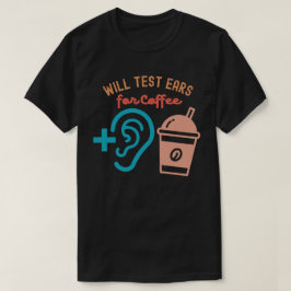 Camiseta Testará Ouvidos para Café, Citações de Audiologia