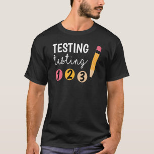 Camiseta Teste de Dia de Teste em Cute Teste 1 2 3 Teste de