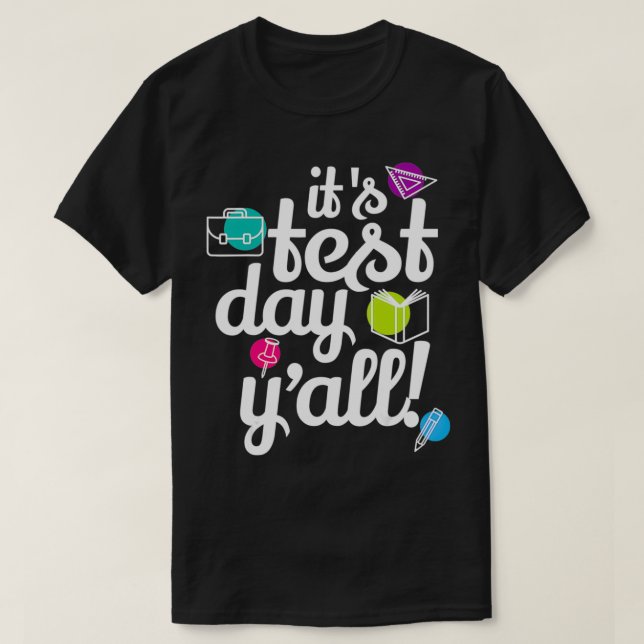 Camiseta Teste de Eamination Day Engraçado Professor Testan (Frente do Design)