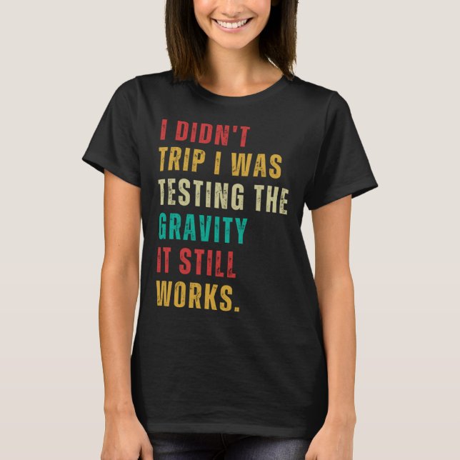 Camiseta Teste de Gravidade Poste de Cirurgia Ficar Bem Em  (Frente)