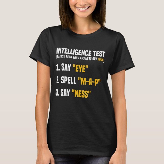 Camiseta Teste de Inteligência Diga MAPA Olho Ness Humor En (Frente)