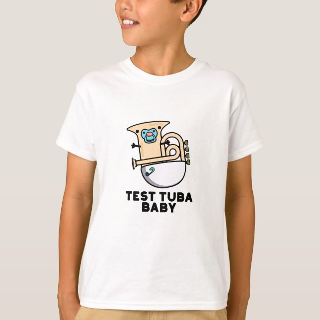 Camiseta Teste Tuba Baby Funny Science Tuba Pun (Frente)