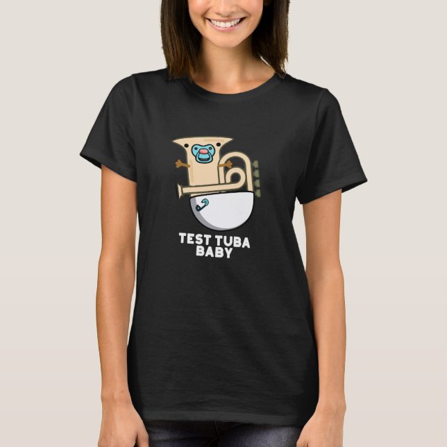 Camiseta Teste Tuba Baby Funny Science Tuba Pun Dark BG (Frente)