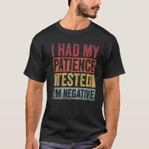 Camiseta Testei minha paciência, sou o Retro Vintag Negativ