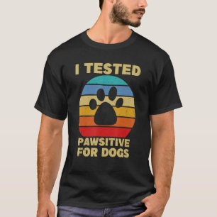Camiseta Testei Pawsitive Para Cães Retro Vintage Cães Próp