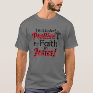 Camiseta Testei Positivo Para A Fé Em Jesus Engraçado