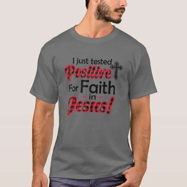 Camiseta Testei Positivo Para A Fé Em Jesus Engraçado (Frente)