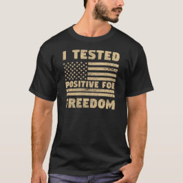 Camiseta Testei Positivo Para A Liberdade