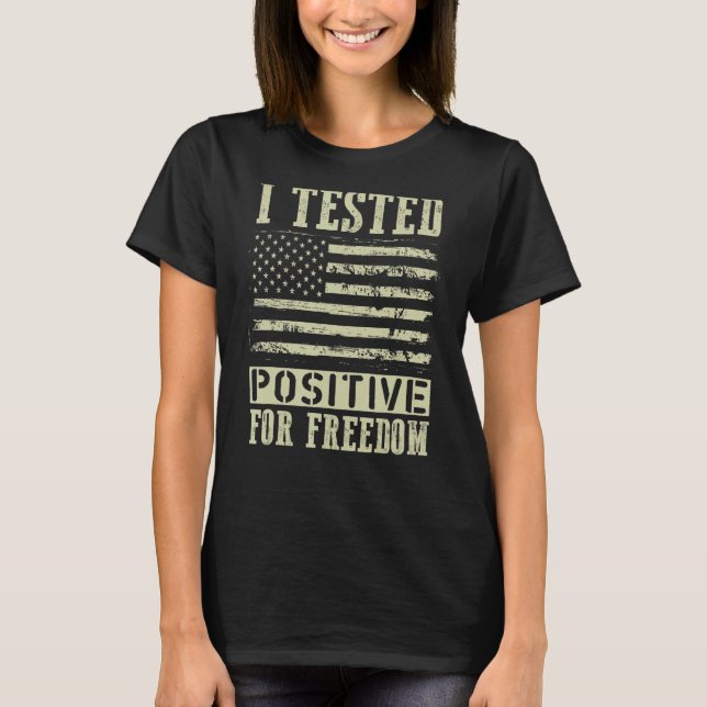 Camiseta Testei Positivo Para O Apoio À Liberdade Gratuito (Frente)