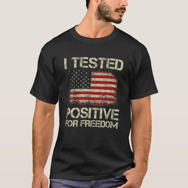 Camiseta Testei Positivo Para O Apoio À Liberdade Gratuito (Frente)