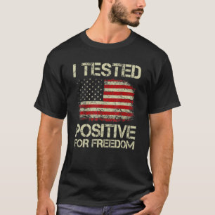 Camiseta Testei Positivo Para O Apoio À Liberdade Gratuito