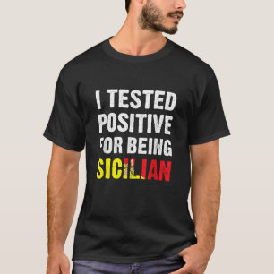 Camiseta Testei Positivo Por Ser Siciliana Engraçado Sicíli