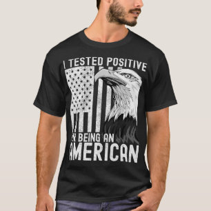 Camiseta Testei Positivo Por Ser Um Balde De Bandeira Ameri