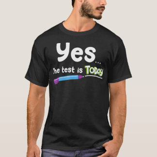 Camiseta Testes de professor no teste escolar O teste é hoj