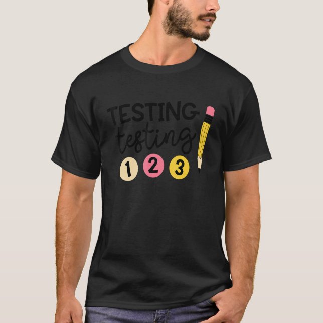 Camiseta Testes de Professores Teste 123 Dia de Teste Vida  (Frente)