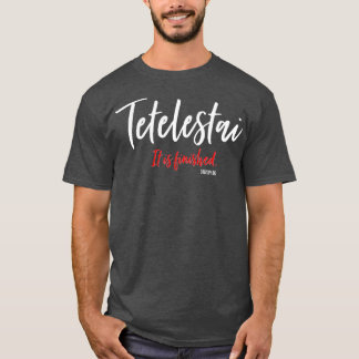 Camiseta Tetelestai Está Acabado Através De Palavras De Jes
