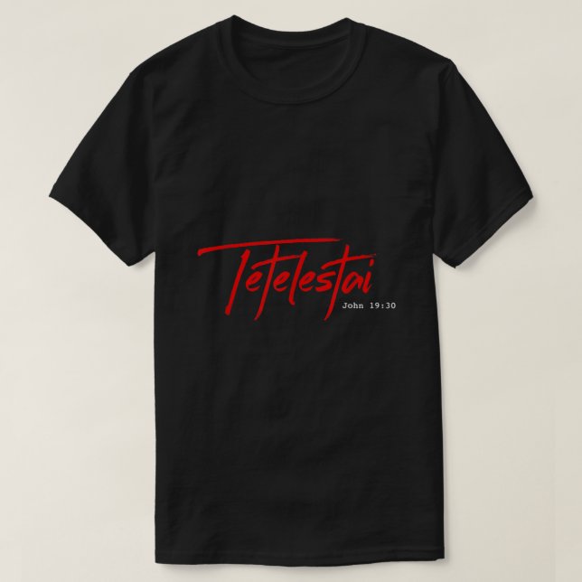 Camiseta Tetelestai tee shirt  John 1930 It is Finished Eas (Frente do Design)