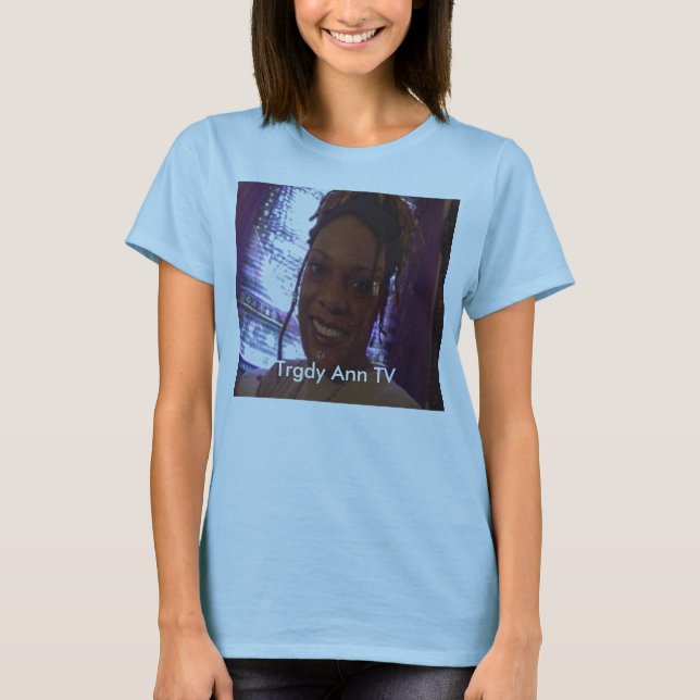Camiseta Tevê de Trgdy Ann (Frente)