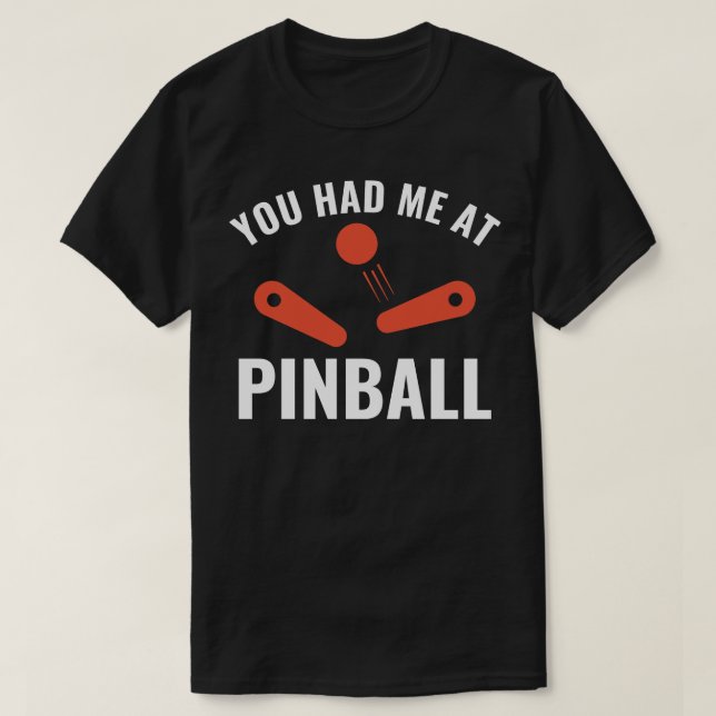 Camiseta Teve-me na Arcade Pinball Engraçado (Frente do Design)