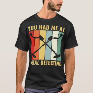 Camiseta Teve-me na detecção de metais, um detector de meta