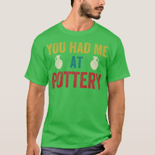 Camiseta Teve-me na Pottery Engraçado Cerâmica Kiln Retro