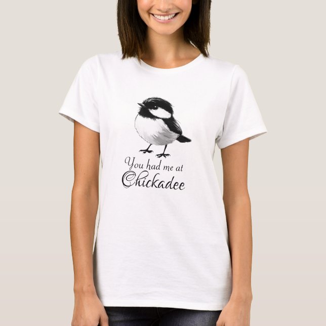 Camiseta Teve-me no Presente do Pássaro Cute Chickadee. (Frente)