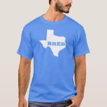 Camiseta Texas Bred<br><div class="desc">Você estava nascer lá,  você foi criado lá. Mostre-o!</div>