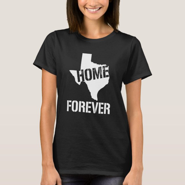 Camiseta Texas é Home Texas Home Forever Real Orud Texan (Frente)
