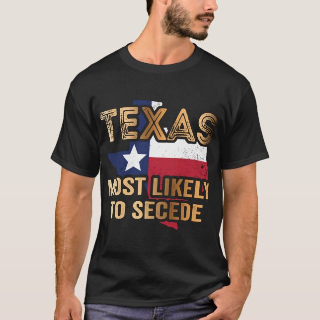 Camiseta Texas é mais provável que sede (Frente)