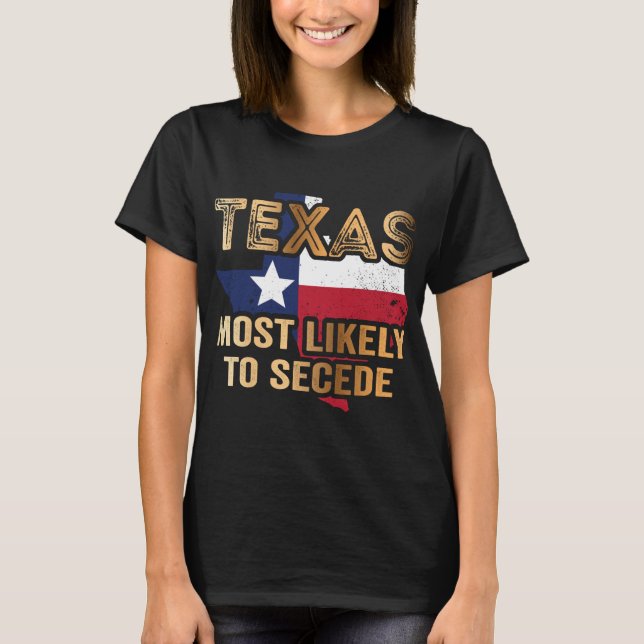 Camiseta Texas é mais provável que sede (Frente)