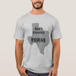 Camiseta Texas é o PAÍS do DEUS<br><div class="desc">Clássico, elegante, com uma mensagem. Características deste design o esboço do estado do Texas, com texto que lê o PAÍS do DEUS. Disponível sobre sobre 100 estilos diferentes do tshirt e do hoodie, nas toneladas de cores, e tamanhos para todos na família, incluindo miúdos e bebês. Criado pelo design de...</div>