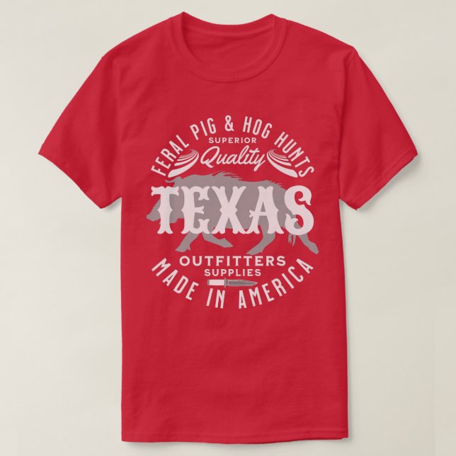Camiseta Texas Feral Pigs and Hog Hunter Wild Hogs and Pig  (Frente do Design)