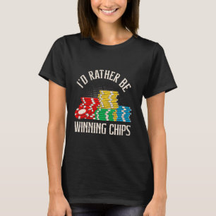 Camiseta TEXAS HOLDEM EU PREFERIA ESTAR GANHANDO FICHAS Pok