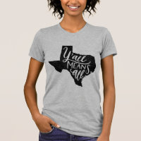 Texas "você significa todo o" t-shirt dos direitos