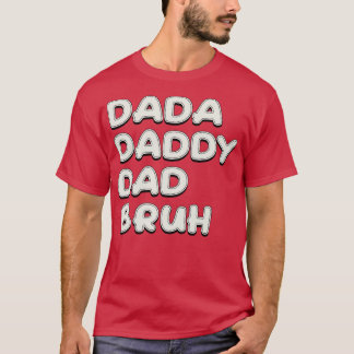 Camiseta Texto Branco Bruh do Pai Dada