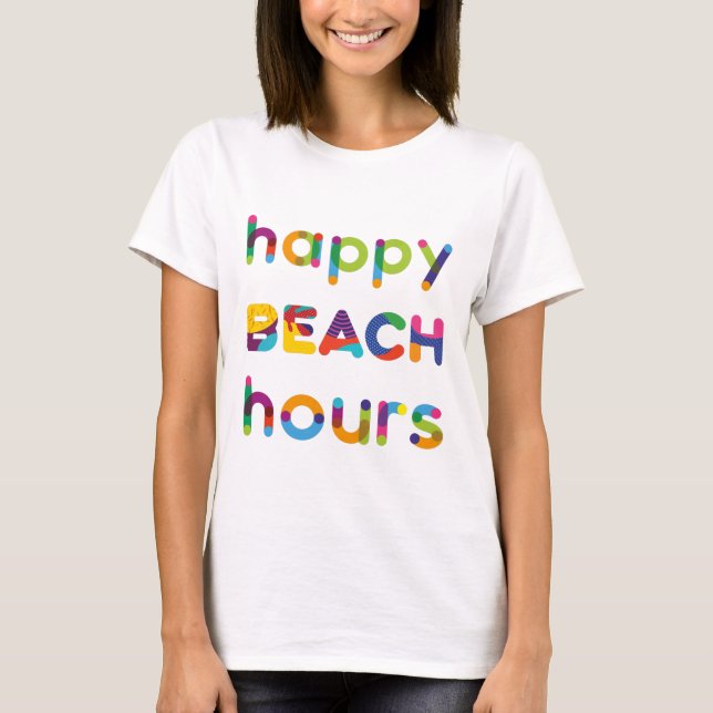 Camiseta Texto colorido positivo do Happy Beach Hours (Frente)