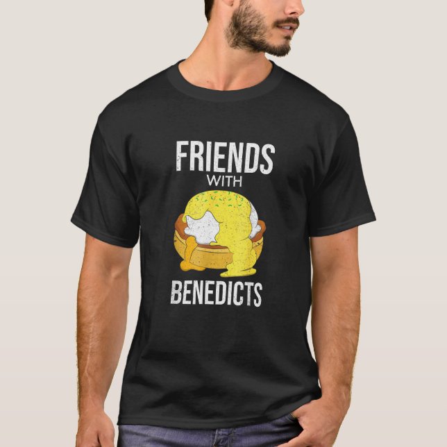 Camiseta Texto de comida Quot Amigos com Benedicts Quot Ovo (Frente)