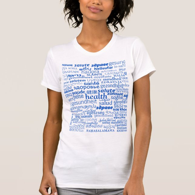 Camiseta Texto de Saúde Várias Idiomas - Suas Cores (Frente)