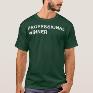 Camiseta Texto do Vencedor Profissional Engraçado