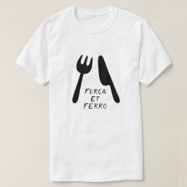 Camiseta Texto em latim: furca e ferro e garfo e faca