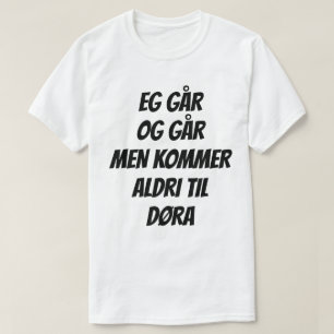Camiseta texto engraçado em norueguês. Eg går og går